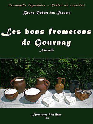 cover image of Les bons frometons de Gournay
